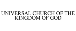 UNIVERSAL CHURCH OF THE KINGDOM OF GOD trademark