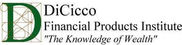 DICICCO FINANCIAL PRODUCTS INSTITUTE "THE KNOWLEDGE OF WEALTH" trademark