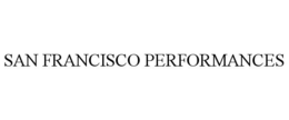 SAN FRANCISCO PERFORMANCES trademark