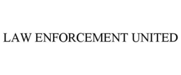 LAW ENFORCEMENT UNITED trademark