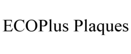 ECOPLUS PLAQUES trademark