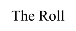THE ROLL trademark