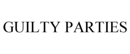 GUILTY PARTIES trademark