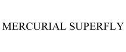 MERCURIAL SUPERFLY trademark