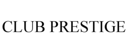 CLUB PRESTIGE trademark
