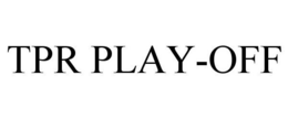 TPR PLAY-OFF trademark