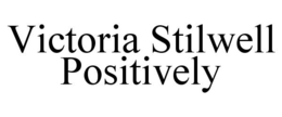 VICTORIA STILWELL POSITIVELY trademark