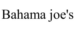 BAHAMA JOE'S trademark
