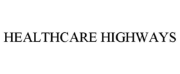 HEALTHCARE HIGHWAYS trademark