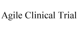 AGILE CLINICAL TRIAL trademark