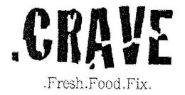 .CRAVE .FRESH .FOOD .FIX. trademark
