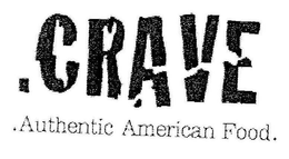 .CRAVE .AUTHENTIC AMERICAN FOOD. trademark