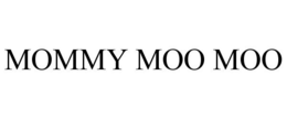 MOMMY MOO MOO trademark