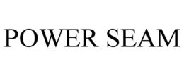 POWER SEAM trademark