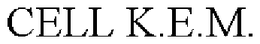CELL K.E.M. trademark