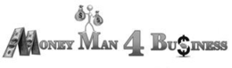 MONEY MAN 4 BUSINESS trademark