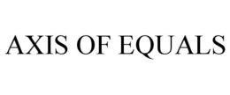 AXIS OF EQUALS trademark