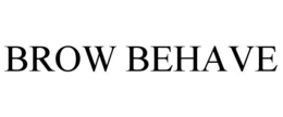 BROW BEHAVE trademark