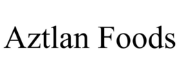 AZTLAN FOODS trademark