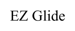 EZ GLIDE trademark