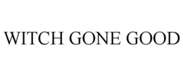 WITCH GONE GOOD trademark