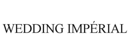 WEDDING IMPÉRIAL trademark