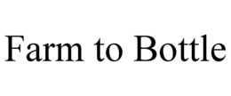 FARM TO BOTTLE trademark