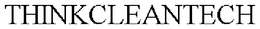 THINKCLEANTECH trademark