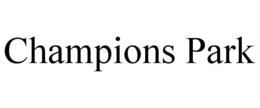 CHAMPIONS PARK trademark