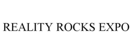 REALITY ROCKS EXPO trademark