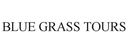 BLUE GRASS TOURS trademark