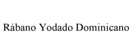 RÁBANO YODADO DOMINICANO trademark