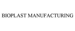 BIOPLAST MANUFACTURING trademark