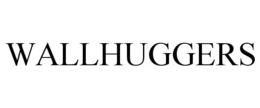 WALLHUGGERS trademark