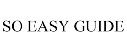 SO EASY GUIDE trademark