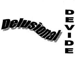 DELUSIONAL DEVIDE trademark