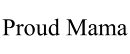 PROUD MAMA trademark
