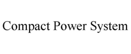 COMPACT POWER SYSTEM trademark