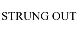 STRUNG OUT trademark