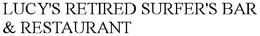 LUCY'S RETIRED SURFER'S BAR & RESTAURANT trademark