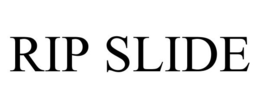 RIP SLIDE trademark