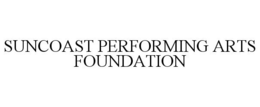 SUNCOAST PERFORMING ARTS FOUNDATION trademark