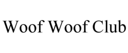 WOOF WOOF CLUB trademark