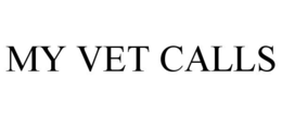 MY VET CALLS trademark