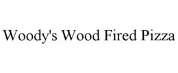 WOODY'S WOOD FIRED PIZZA trademark