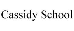 CASSIDY SCHOOL trademark