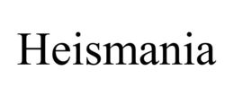 HEISMANIA trademark