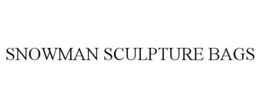 SNOWMAN SCULPTURE BAGS trademark
