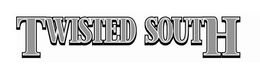 TWISTED SOUTH trademark