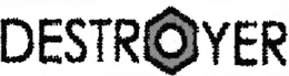 DESTROYER trademark